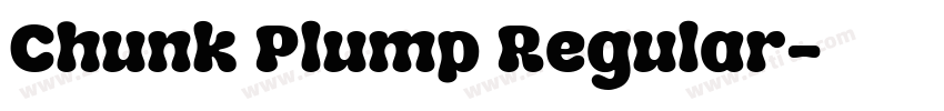 Chunk Plump Regular字体转换 Chunk Plump Regular字体转换